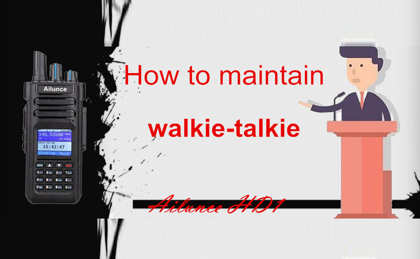 How to maintain walkie-talkie